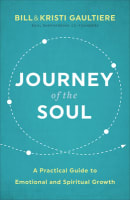 Journey of the Soul: A Practical Guide to Emotional and Spiritual Growth Paperback