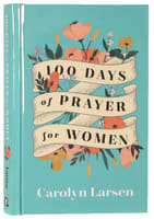 100 Days of Prayer For Women Hardback