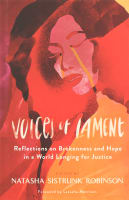 Voices of Lament: Reflections on Brokenness and Hope in a World Longing For Justice Hardback