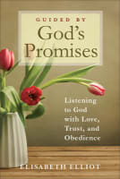 Guided By God's Promises: Listening to God With Love, Trust, and Obedience Paperback