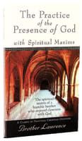 The Practice of the Presence of God: With Spiritual Maxims Mass Market Edition