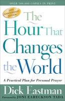 The Hour That Changes the World: Practical Plan For Personal Prayer (25th Anniversary Edition) Paperback