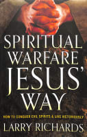 Spiritual Warfare Jesus' Way Paperback