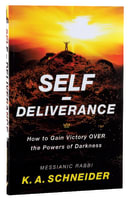 Self-Deliverance: How to Gain Victory Over the Powers of Darkness Paperback