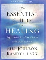The Essential Guide to Healing (Leader's Guide) Paperback