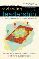 Reviewing Leadership : A Christian Evaluation of Current Approaches (2nd Edition) (Engaging Culture Series) Paperback