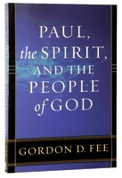 Paul, the Spirit, and the People of God Paperback