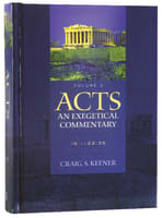 Acts 15: 1-23 35 (Volume 3) (#03 in Acts  An Exegetical Commentary Series) Hardback