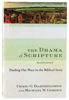 The Drama of Scripture: Finding Our Place in the Biblical Story (2nd Edition) Paperback