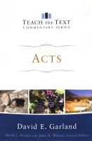 Acts (Teach The Text Commentary Series) Paperback