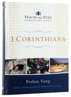 1 Corinthians (Teach The Text Commentary Series) Hardback