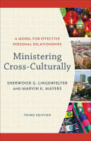 Ministering Cross-Culturally: A Model For Effective Personal Relationships (3rd Edition) Paperback