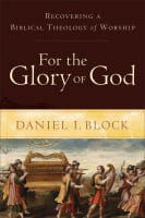 For the Glory of God Paperback