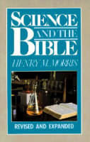 Science and the Bible (& Expanded) Paperback