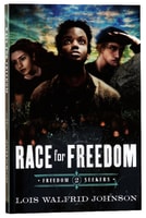 Race For Freedom (#02 in Freedom Seekers Series) Paperback