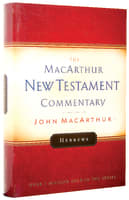 Hebrews (Macarthur New Testament Commentary Series) Hardback