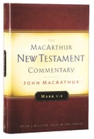 Mark 1-8 (Macarthur New Testament Commentary Series) Hardback
