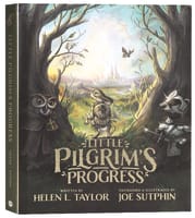 The Little Pilgrim's Progress: From John Bunyan's Classic (Illustrated Edition) Hardback