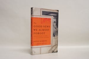 The Good News We Almost Forgot: Rediscovering the Gospel in a 16Th Century Catechism Paperback