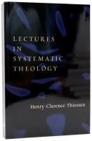 Lectures in Systematic Theology Paperback