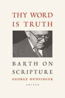 Thy Word is Truth: Barth on Truth Paperback