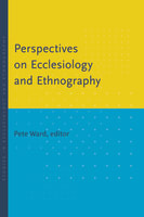 Perspectives on Ecclesiology and Ethnology (#01 in Studies In Ecclesiology And Ethography Series) Paperback