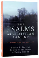 The Psalms as Christian Lament: A Historical Commentary Paperback