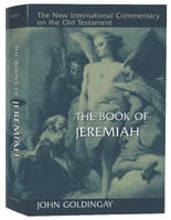 The Book of Jeremiah (New International Commentary On The Old Testament Series) Hardback