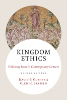 Kingdom Ethics: Following Jesus in Contemporary Context (2nd Edition) Hardback