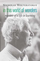 In This World of Wonders: Memoir of a Life in Learning Hardback