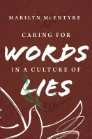 Caring For Words in a Culture of Lies (2nd Edition) Paperback