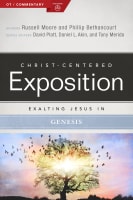 Exalting Jesus in Genesis (Christ Centered Exposition Commentary Series) Paperback