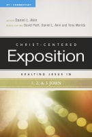 Exalting Jesus in 1,2,3 John (Christ Centered Exposition Commentary Series) Paperback