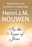 In the Name of Jesus: Reflections on Christian Leadership Paperback
