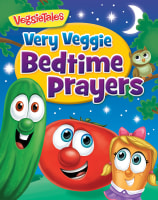 Very Veggie Bedtime Prayers (Veggie Tales (Veggietales) Series) Board Book