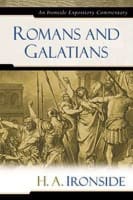 Romans & Galatians (Ironside Expository Commentary Series) Hardback