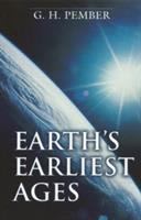 Earth's Earliest Ages Paperback