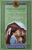 Andrea Carter and the San Francisco Smugglers (#04 in Circle C Adventures Series) Paperback
