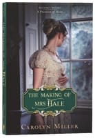 The Making of Mrs. Hale (#03 in Regency Brides: A Promise Of Hope Series) Paperback