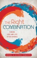 The Right Combination: Finding Love and Life After Divorce Paperback