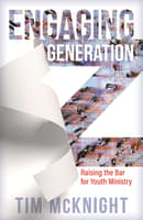 Engaging Generation Z: Raising the Bar For Youth Ministry Paperback