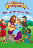Biblia Para Principiantes - Historias Acerca De Jesus, La (Spanish) Board Book