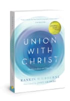 Union With Christ: The Way to Know and Enjoy God Paperback