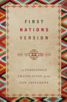 Fnv An Indigenous Translation of the New Testament (First Nations Version) Paperback