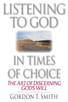 Listening to God in Times of Choice Paperback