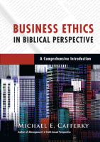 Business Ethics in Biblical Perspective Hardback