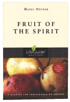 Fruit of the Spirit (Lifeguide Bible Study Series) Paperback