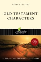 Old Testament Characters (Lifeguide Bible Study Series) Paperback