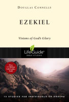 Ezekiel: Visions of God's Glory (10 Sessions) (Lifeguide Bible Study Series) Paperback