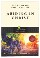 Abiding in Christ (Lifeguide Bible Study Series) Paperback